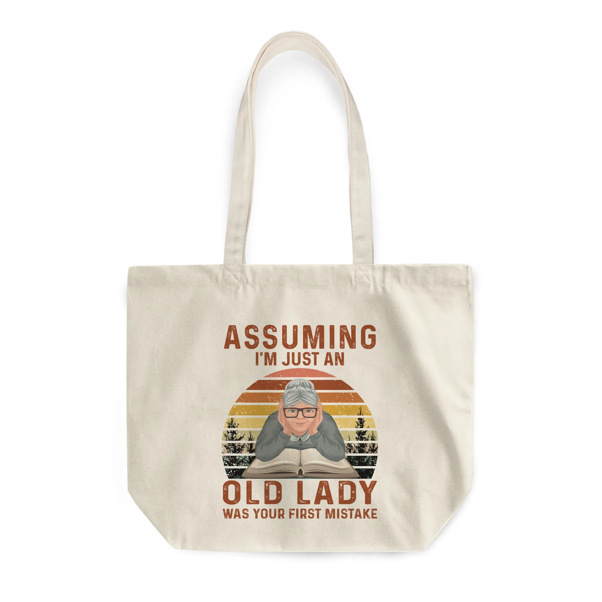 Assuming I'm Just An Old Lady Was Your First Mistake Book Lovers Gift TBW119